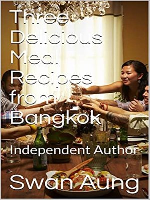 cover image of Three Delicious Meal Recipes from Bangkok